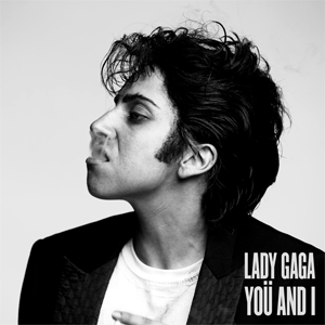 You and I (Lady Gaga song) - Wikipedia